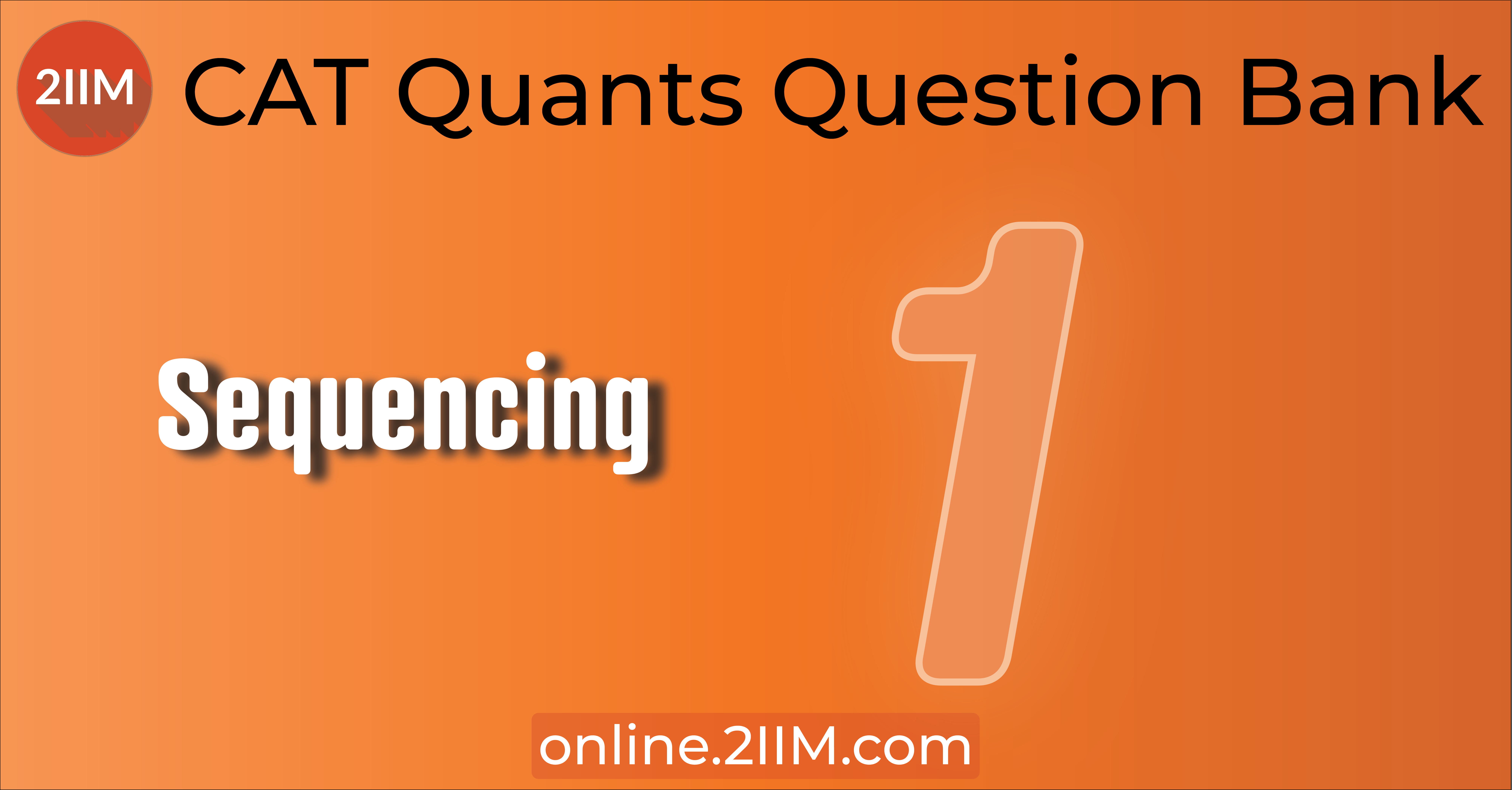 CAT Questions LR DI Logical Reasoning Sequences, 2IIM CAT 2023