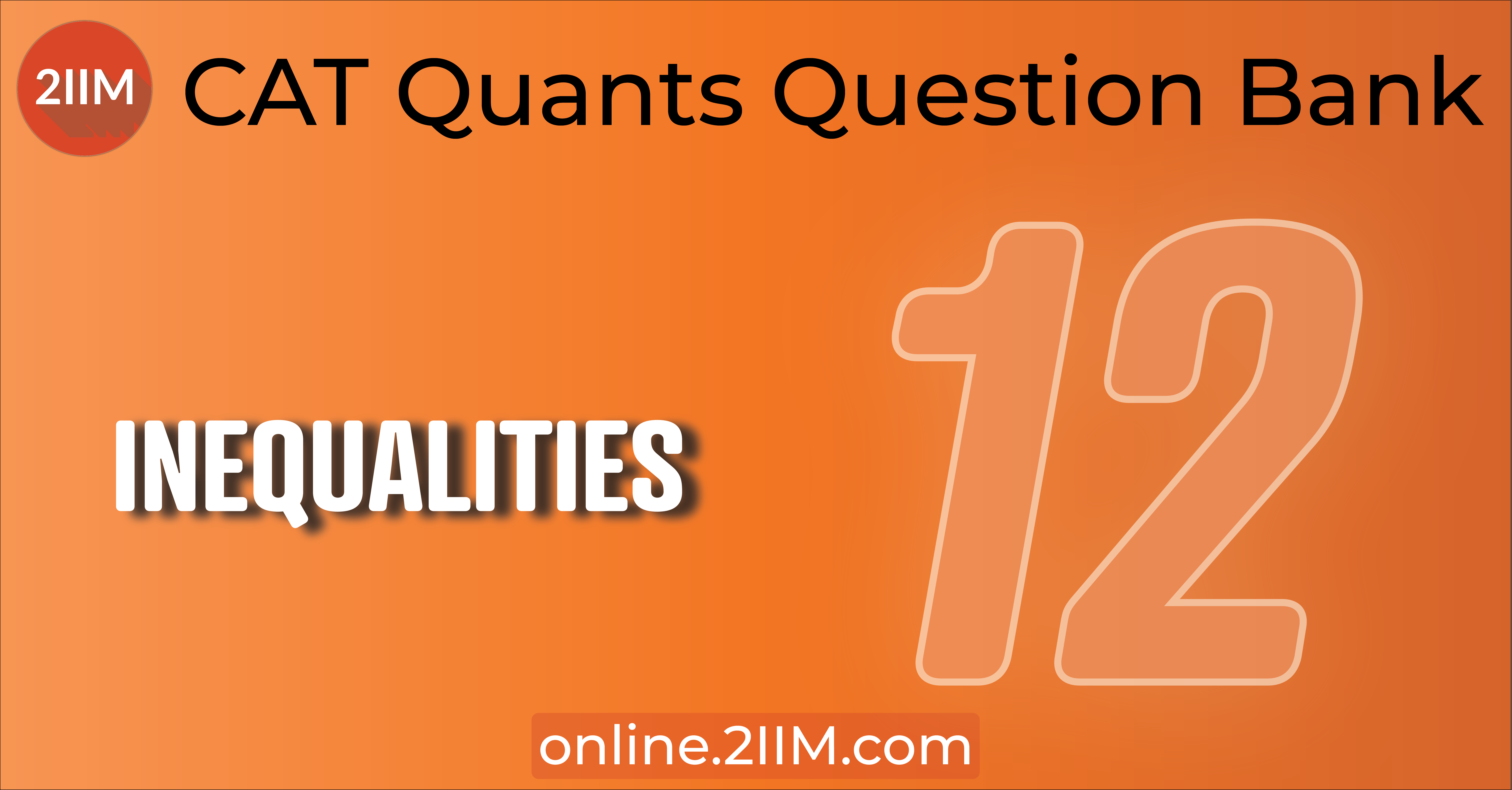 cat-questions-algebra-inequalities-2iim-cat-2023-online-classes