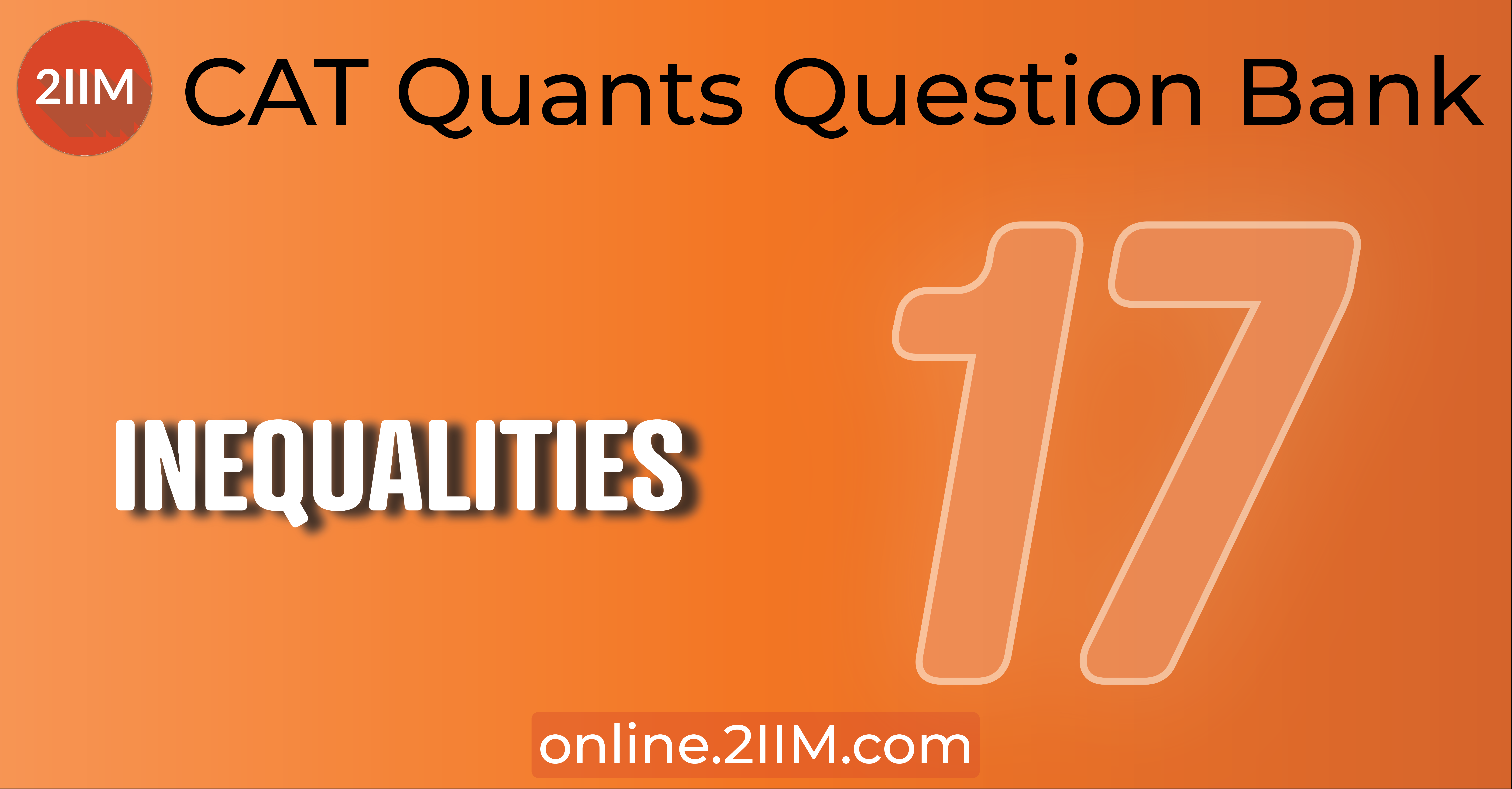 cat-questions-algebra-inequalities-2iim-cat-2023-online-classes