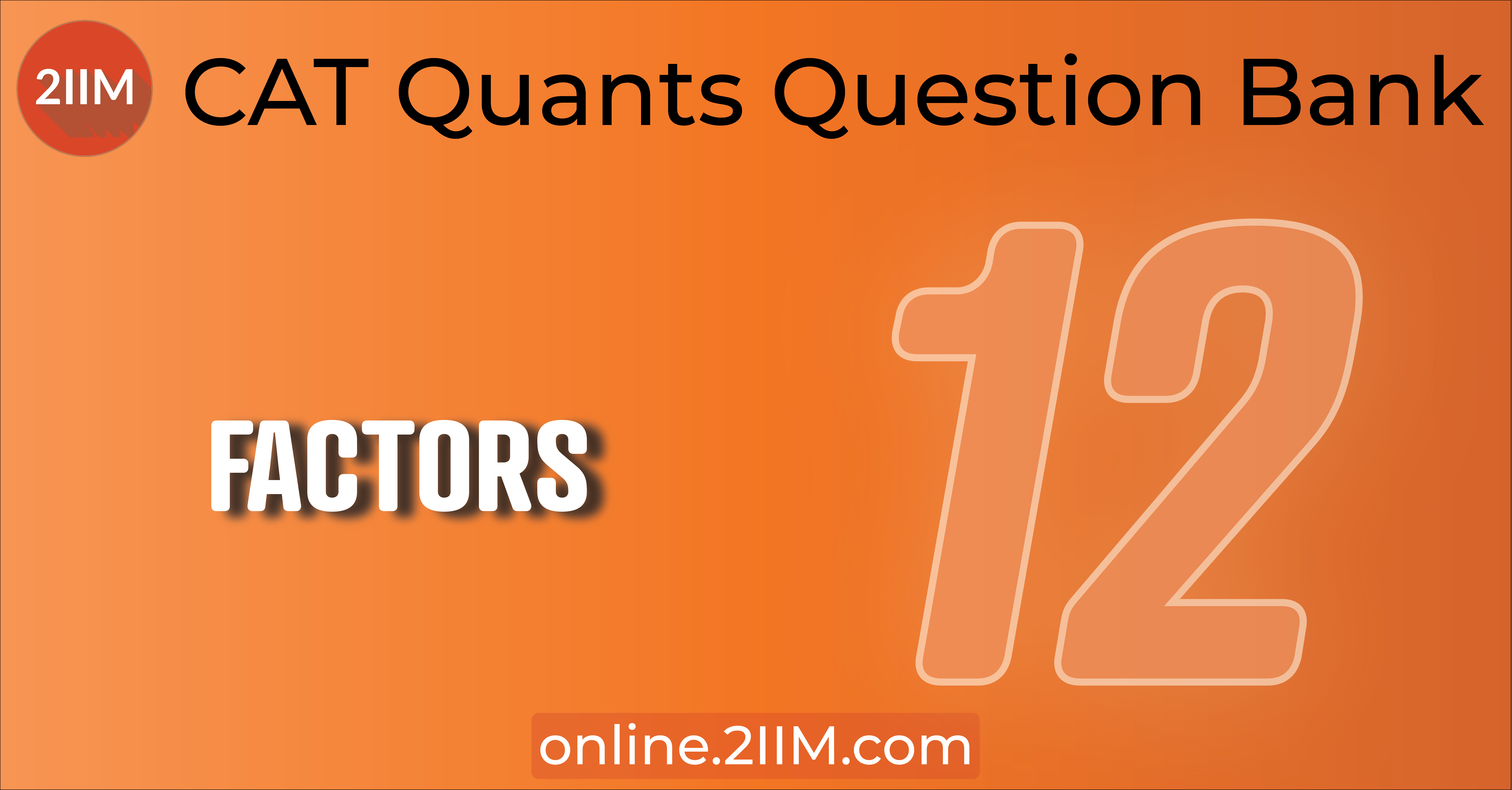  CAT  Questions Number Systems Factors  2IIM CAT  2021 