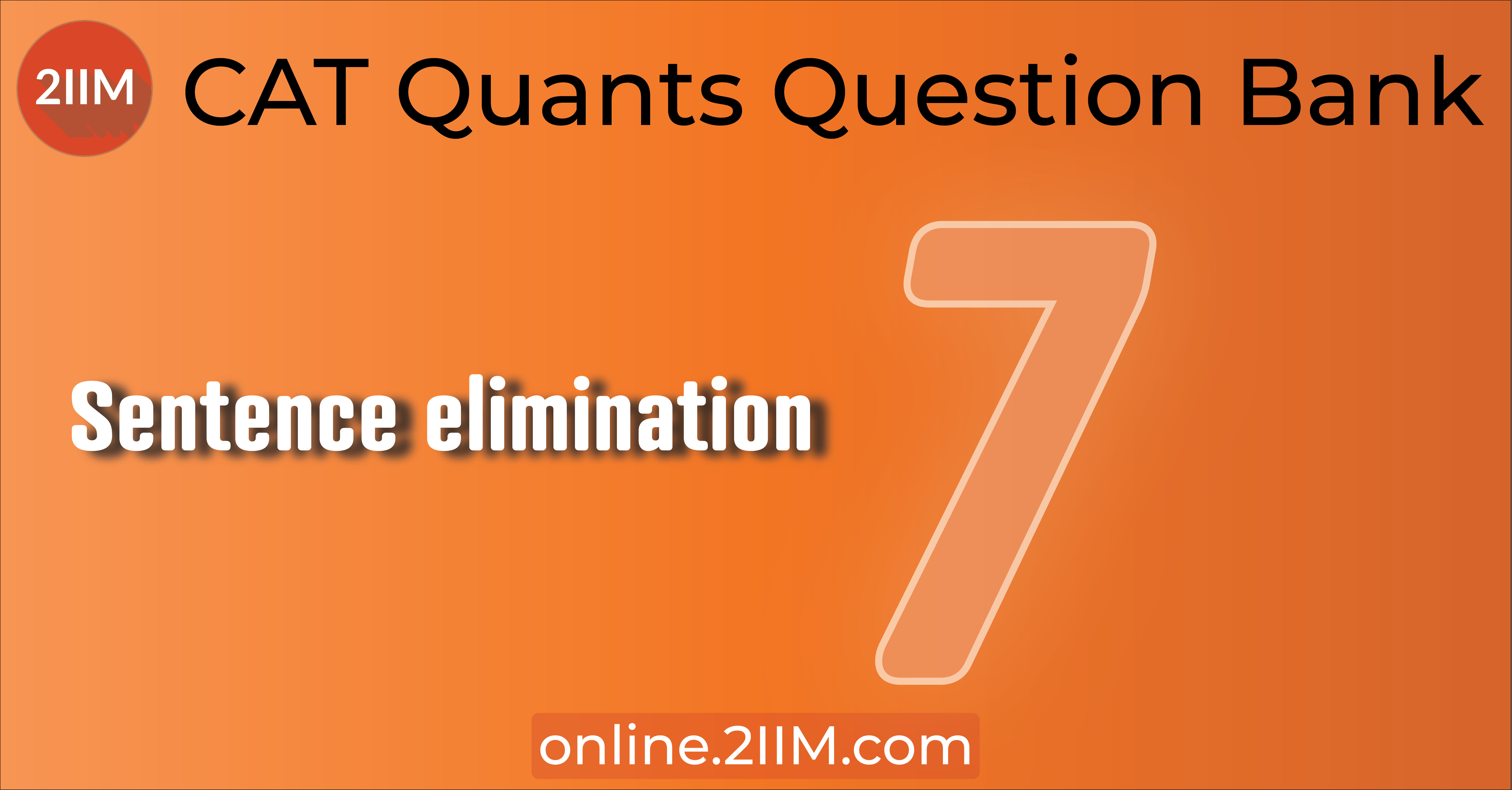 CAT Questions - Verbal Ability: Sentence Elimination 2IIM CAT 2022 ...